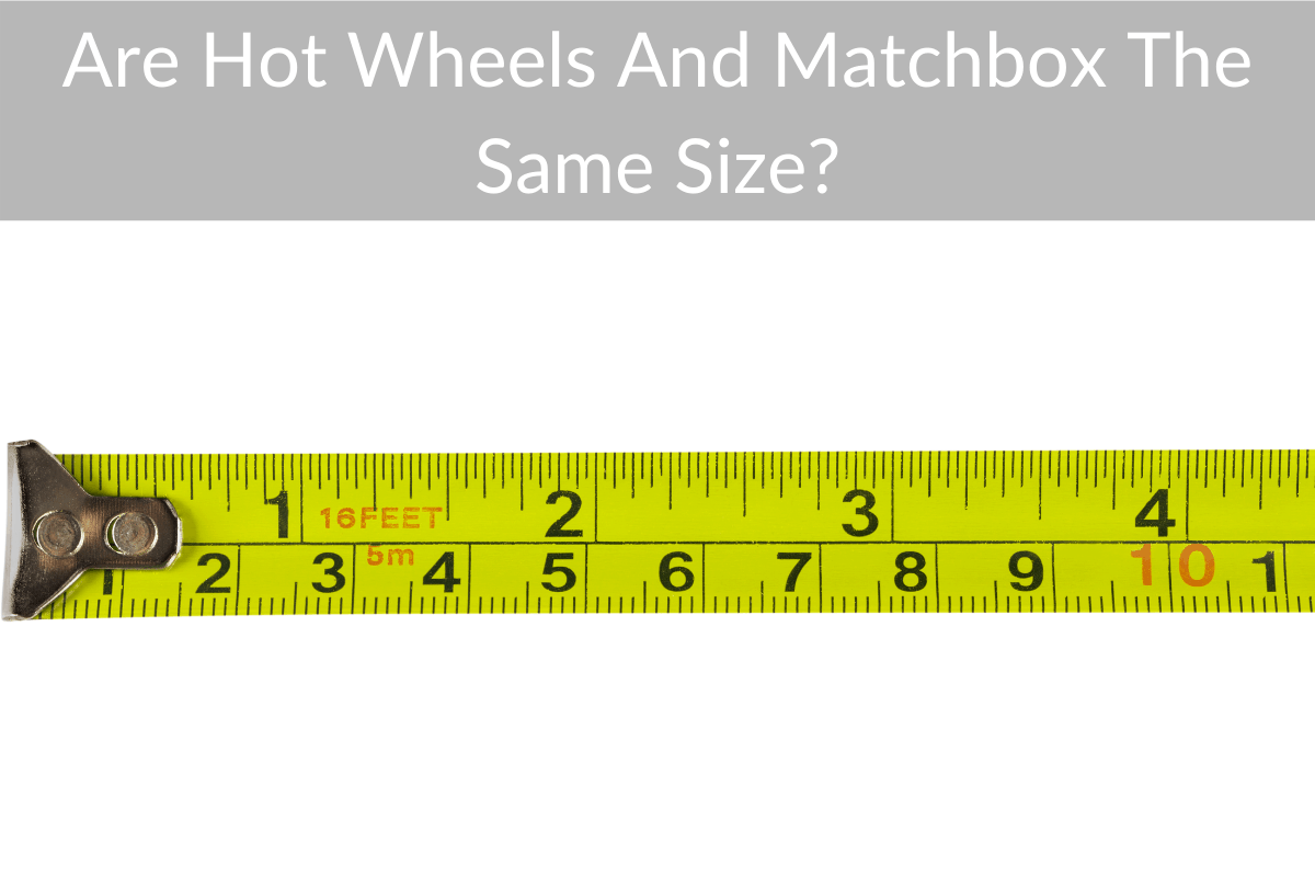 Are Hot Wheels And Matchbox The Same Size?