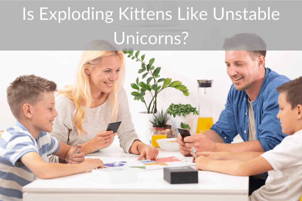 Is Exploding Kittens Like Unstable Unicorns?