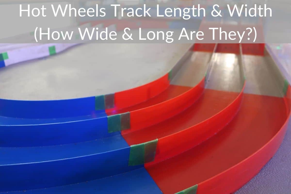 Hot Wheels Track Length & Width (How Wide & Long Are They?)