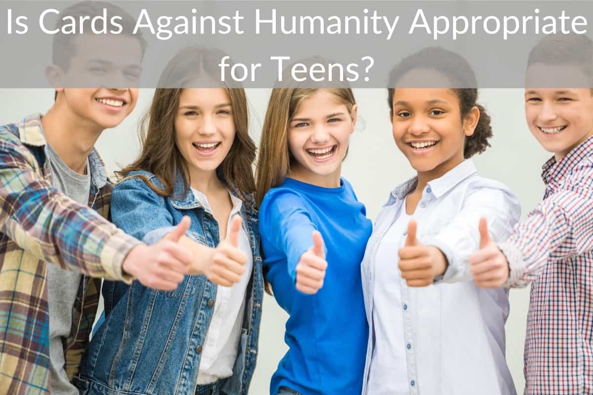 Is Cards Against Humanity Appropriate for Teens?