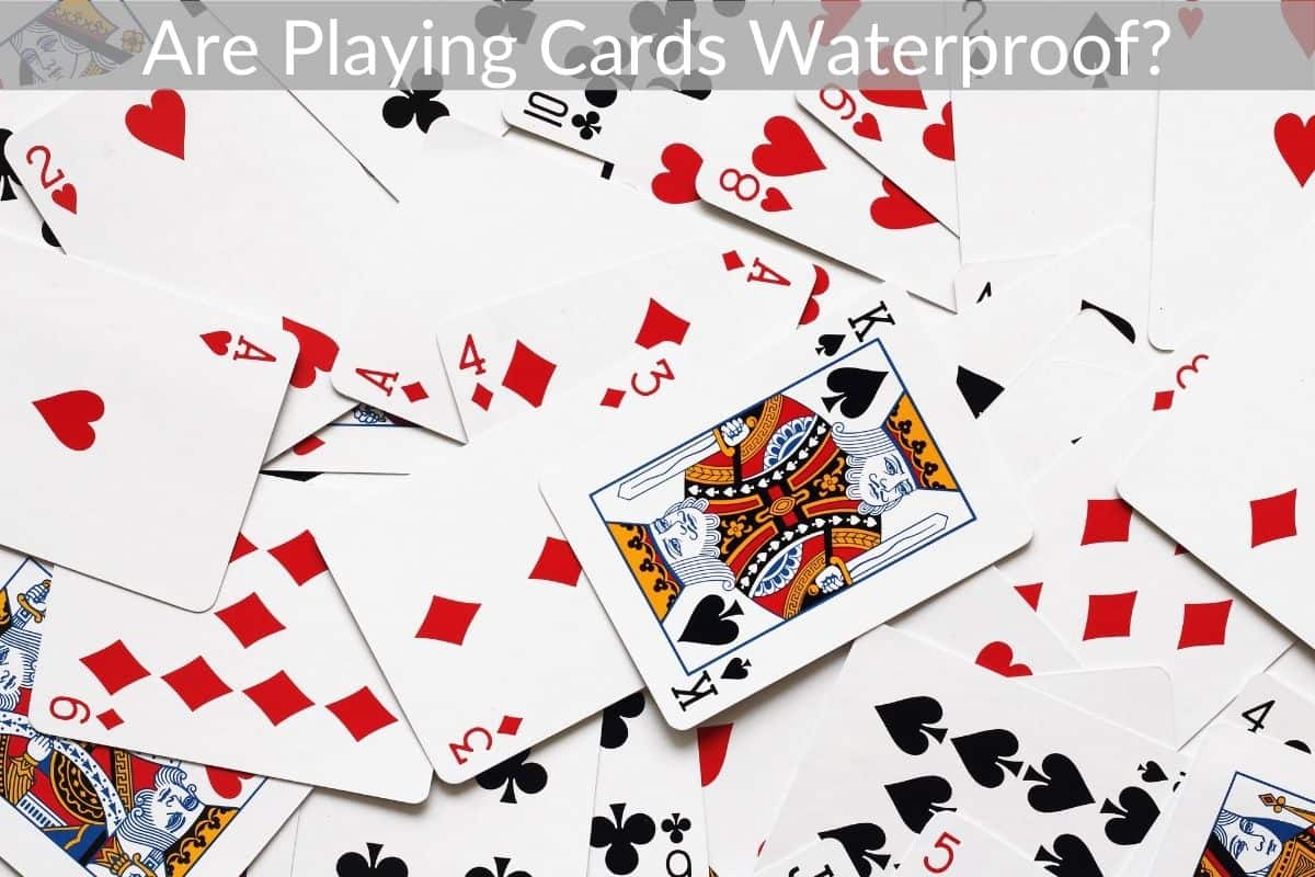 Are Playing Cards Waterproof?