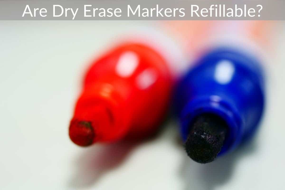 Are Dry Erase Markers Refillable?