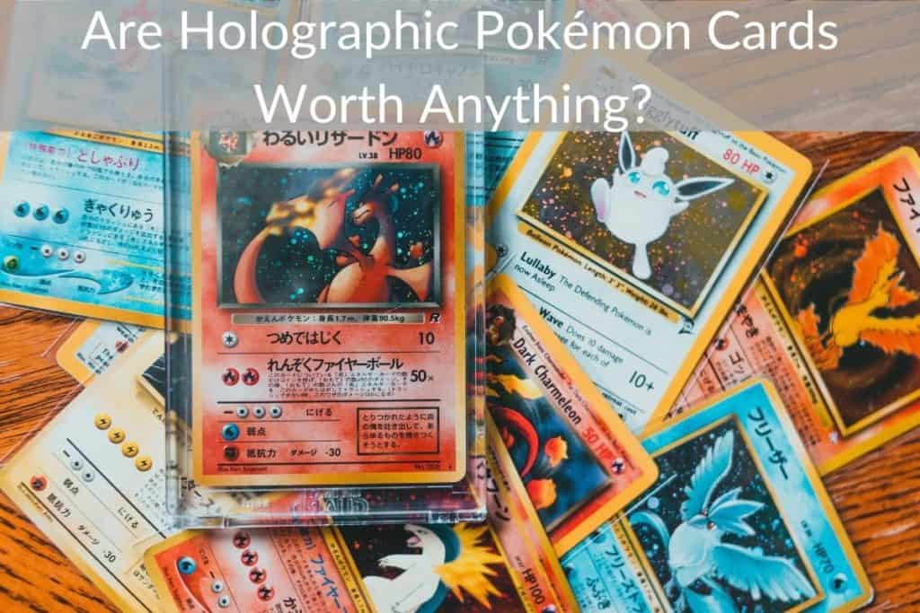 are-holographic-pok-mon-cards-worth-anything-toyz-school