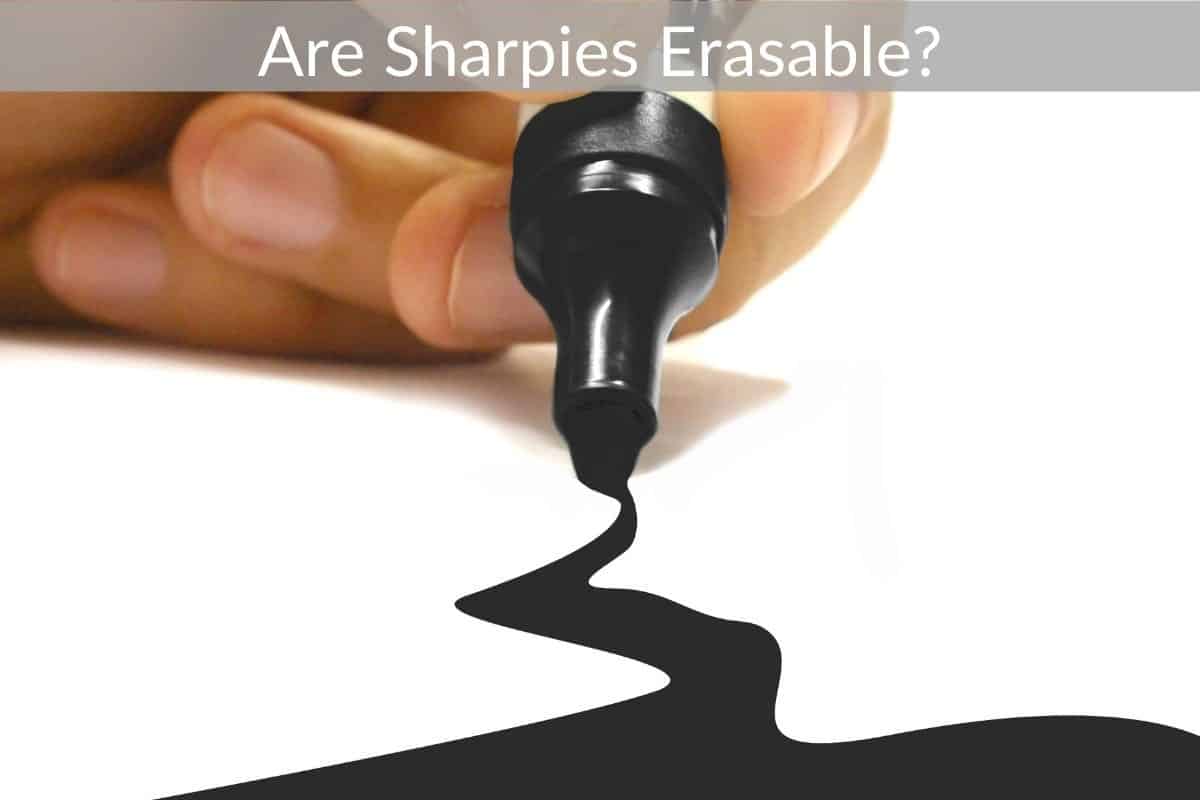 Are Sharpies Erasable?