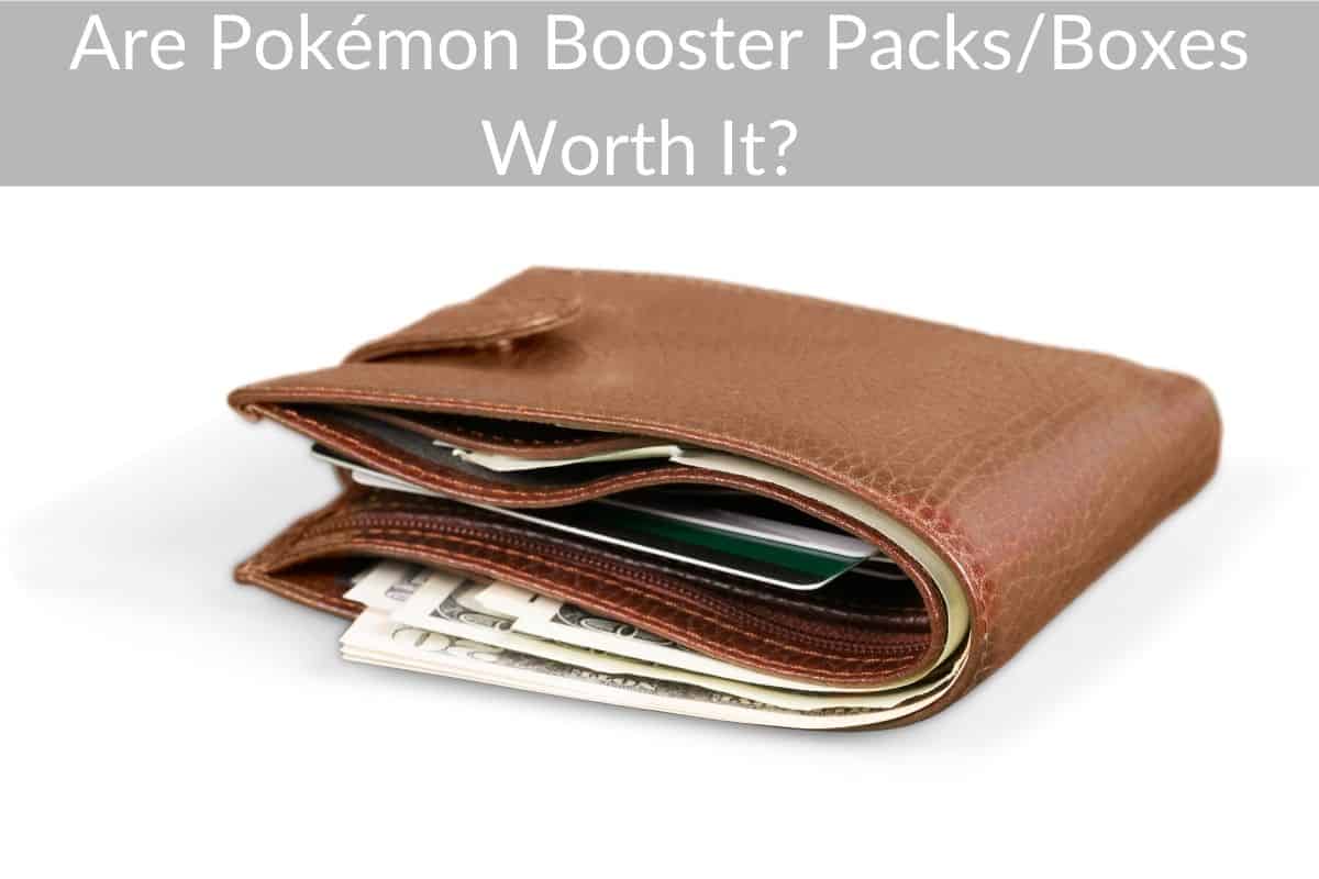 Are Pokémon Booster Packs/Boxes Worth It?  