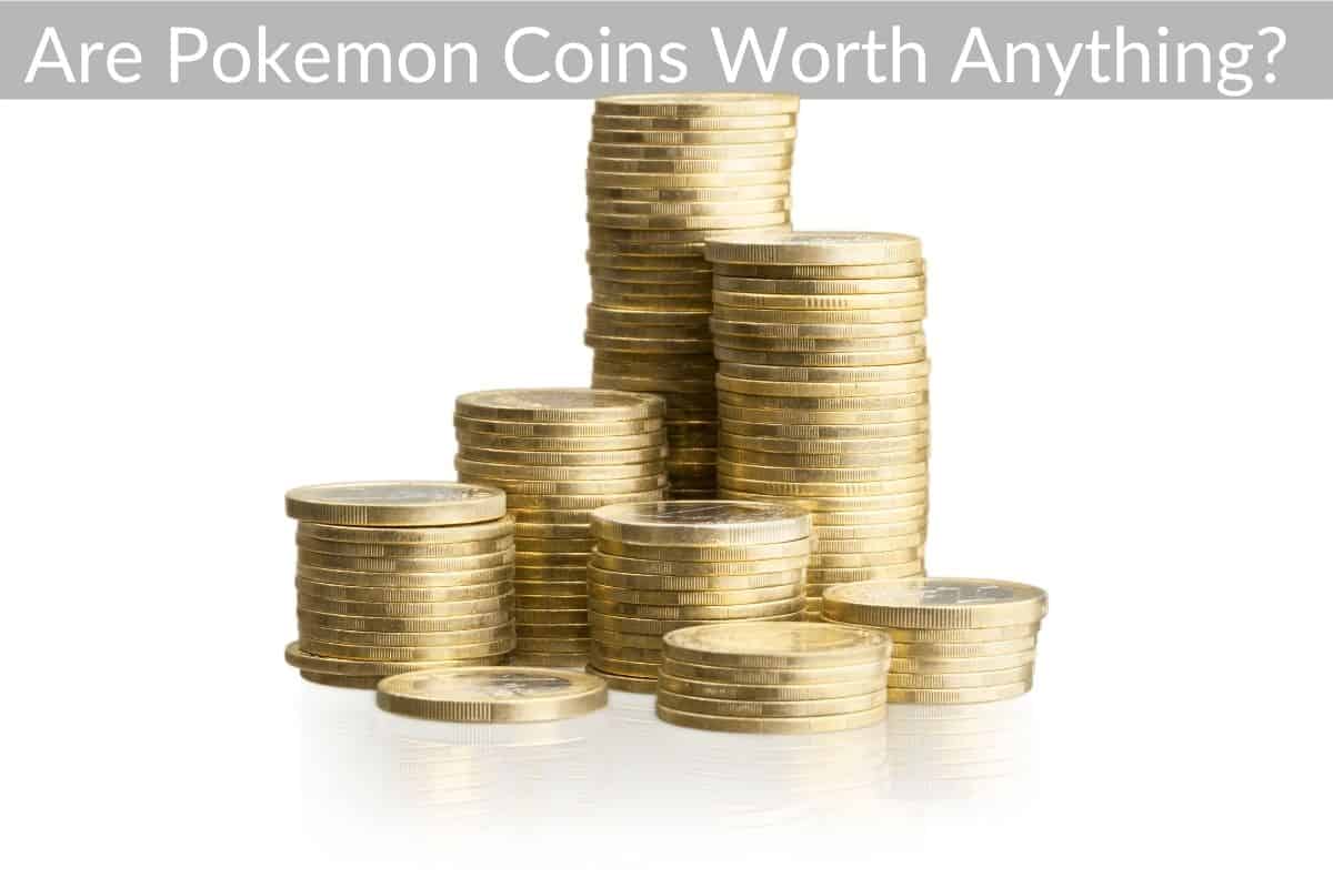 Are Pokemon Coins Worth Anything? 