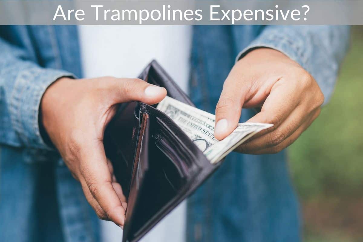 Are Trampolines Expensive?