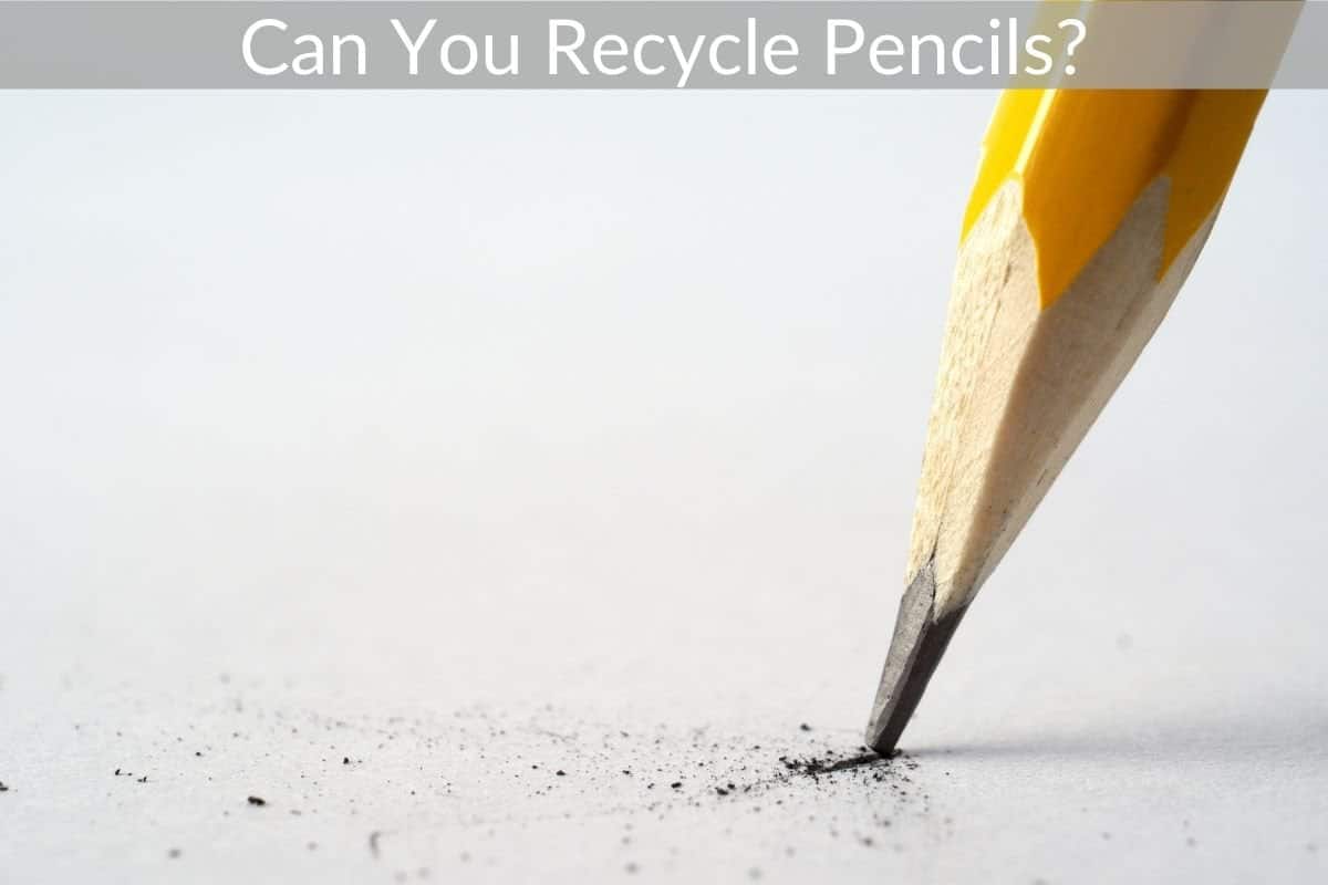 Can You Recycle Pencils?