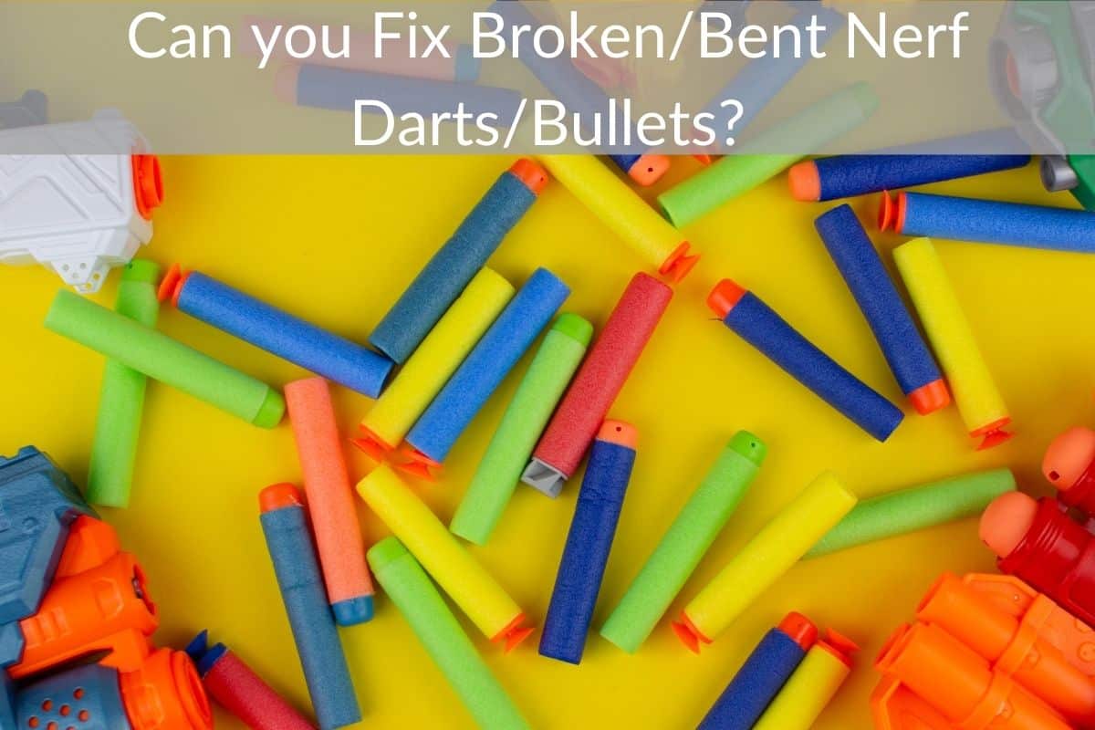 Can you Fix Broken/Bent Nerf Darts/Bullets?